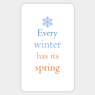 Every winter has its spring Sticker